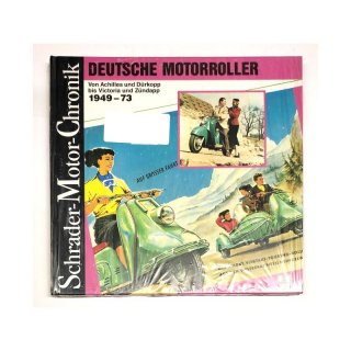 Schrader-Motor-Chronik Deutsche Motorroller  1949-73 von Achilles u. Drkopp bis Victoria & Zndapp  neu noch zugechweit